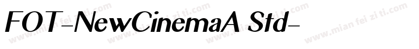 FOT-NewCinemaA Std字体转换